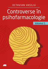 Încarcă imaginea în vizualizatorul Galerie, Controverse in psihofarmacologie - vol. 1 - Dr. Octavian Vasiliu