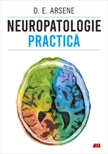 Încarcă imaginea în vizualizatorul Galerie, Neuropatologie practica - Dr. Dorel Eugen Arsene
