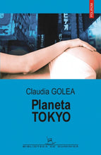 Încarcă imaginea în vizualizatorul Galerie, Planeta Tokyo - Claudia Golea