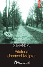 Încarcă imaginea în vizualizatorul Galerie, Prietena doamnei Maigret - Georges Simenon