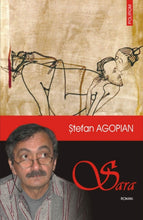 Încarcă imaginea în vizualizatorul Galerie, Sara (editia a III-a revazuta) - Stefan Agopian