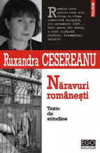 Încarcă imaginea în vizualizatorul Galerie, Naravuri romanesti Texte de atitudine - Ruxandra Cesereanu