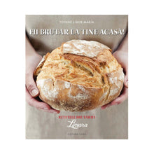 Încarcă imaginea în vizualizatorul Galerie, Fii brutar la tine acasa - T?thn? Libor Maria