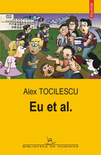 Încarcă imaginea în vizualizatorul Galerie, Eu et al. -Alex Tocilescu