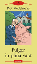 Încarcă imaginea în vizualizatorul Galerie, Fulger in plina vara - P.G. Wodehouse