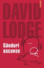 Încarcă imaginea în vizualizatorul Galerie, Ganduri ascunse - David Lodge