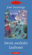 Încarcă imaginea în vizualizatorul Galerie, Istoria asediului Lisabonei - Jos? Saramago