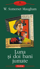 Încarcă imaginea în vizualizatorul Galerie, Luna si doi bani jumate -W. Somerset Maugham