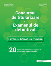 Încarcă imaginea în vizualizatorul Galerie, Concursul de titularizare si examenul de definitivat Limba si literatura romana 20 de modele de teste cu sugestii de rezolvare si repere teoretice, Cristina Cergan