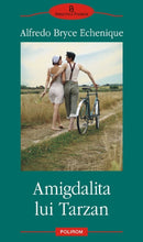 Încarcă imaginea în vizualizatorul Galerie, Amigdalita lui Tarzan - Alfredo Bryce Echenique