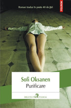 Încarcă imaginea în vizualizatorul Galerie, Purificare Ed.2013 - Sofi Oksanen