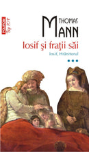 Încarcă imaginea în vizualizatorul Galerie, Iosif si fratii sai vol. 3: Iosif, Hranitorul - Thomas Mann