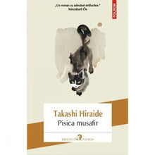 Încarcă imaginea în vizualizatorul Galerie, Pisica musafir - Takashi Hiraide