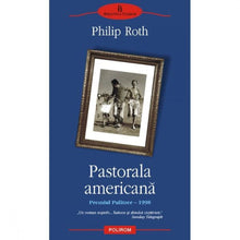Încarcă imaginea în vizualizatorul Galerie, Pastorala americana - Philip Roth