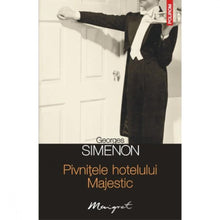 Încarcă imaginea în vizualizatorul Galerie, Pivnitele hotelului majestic - Georges Simenon