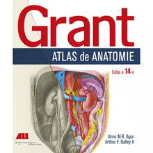 Încarcă imaginea în vizualizatorul Galerie, Grant. Atlas de anatomie - Anne M.R. Agur, Arthur F. Dalley II (Edi?ia a XIV-a)