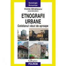 Încarcă imaginea în vizualizatorul Galerie, Etnografii urbane - Vintila Mihailescu