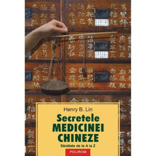Încarcă imaginea în vizualizatorul Galerie, Secretele Medicinei Chineze. Sanatate De La A La Z - Henry B. Lin