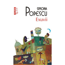 Încarcă imaginea în vizualizatorul Galerie, Exuvii, Simona Popescu (Top 10+)