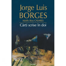 Încarcă imaginea în vizualizatorul Galerie, Carti scrise in doi - Jorge Luis Borges - Adolfo Bioy Casares - Carte Legata