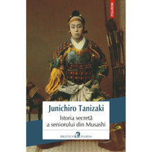 Încarcă imaginea în vizualizatorul Galerie, Istoria secreta a seniorului din Musashi - Junichiro Tanizaki, editia 2019