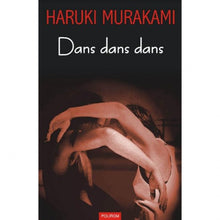 Încarcă imaginea în vizualizatorul Galerie, Dans dans dans - Haruki Murakami