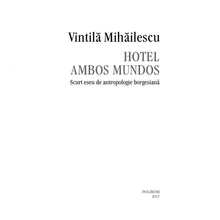 Încarcă imaginea în vizualizatorul Galerie, Hotel Ambos Mundos, Vintila Mihailescu