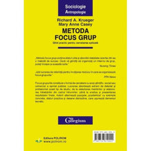 Încarcă imaginea în vizualizatorul Galerie, Metoda focus grup. Ghid practic - Richard A. Krueger, Mary Anne Casey