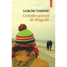 Încarcă imaginea în vizualizatorul Galerie, Celelalte povesti de dragoste - Lucian Dan Teodorovici