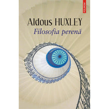 Încarcă imaginea în vizualizatorul Galerie, Filosofia perena, Aldous Huxley