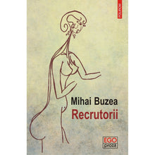 Încarcă imaginea în vizualizatorul Galerie, Recrutorii - Mihai Buzea, editia 2019