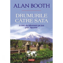 Încarcă imaginea în vizualizatorul Galerie, Drumurile catre Sata - Alan Booth