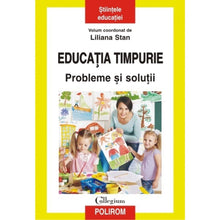 Încarcă imaginea în vizualizatorul Galerie, Educatia timpurie. Probleme si solutii - Liliana Stan (coord.) et al.