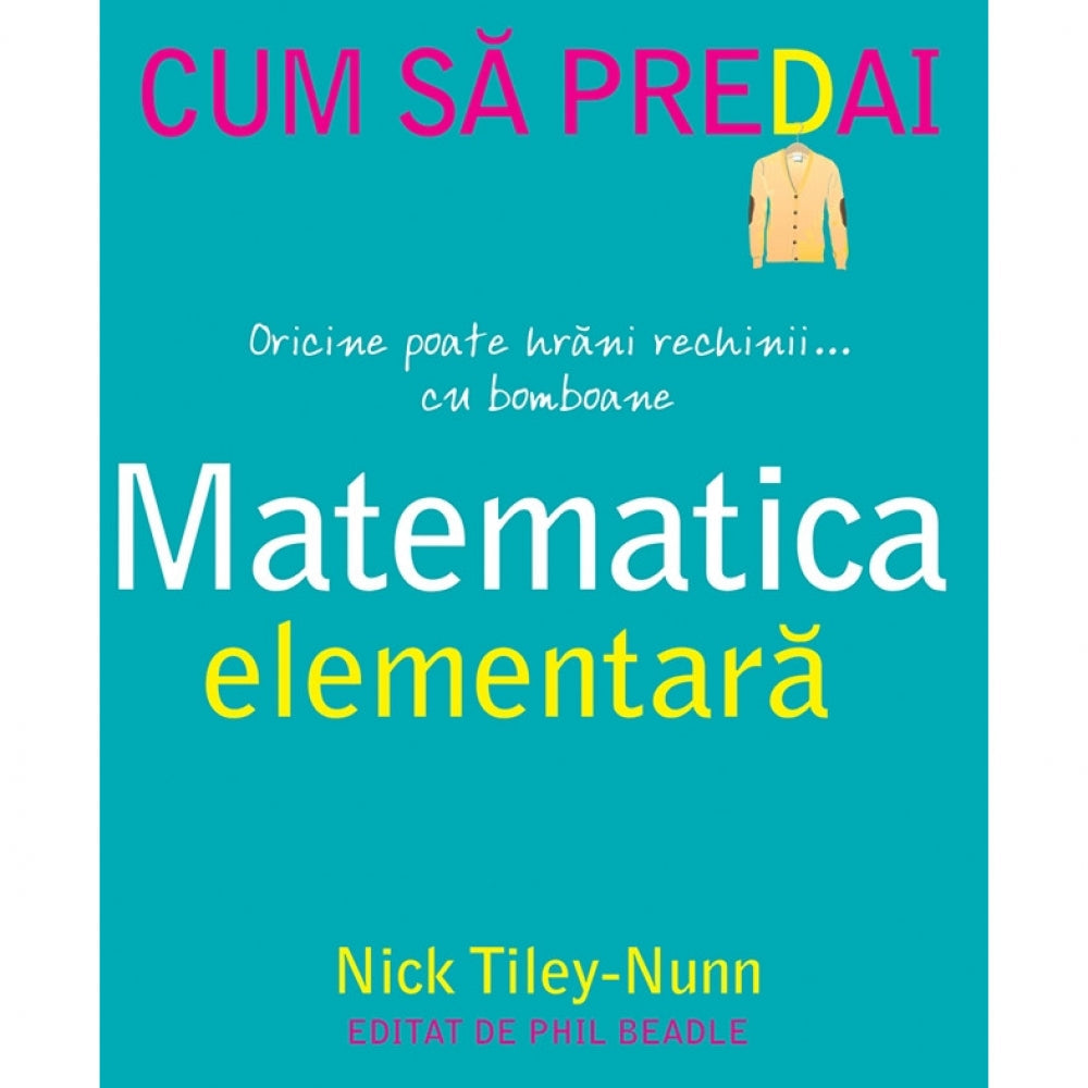 Cum sa predai matematica elementara, Nick Tiley-Nunn
