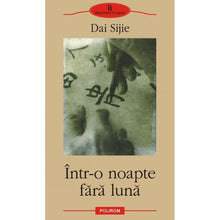 Încarcă imaginea în vizualizatorul Galerie, Intr-o noapte fara luna - Dai Sijie