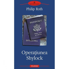 Încarcă imaginea în vizualizatorul Galerie, Operatiunea Shylock - Philip Roth