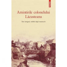 Încarcă imaginea în vizualizatorul Galerie, Amintirile colonelului Lacusteanu - Grigore Lacusteanu