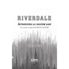 Încarcă imaginea în vizualizatorul Galerie, Riverdale Vol. 2 Intoarcerea La Shadow Lake, Micol Ostow