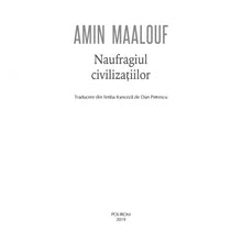 Încarcă imaginea în vizualizatorul Galerie, Naufragiul civilizatiilor - Amin Maalouf