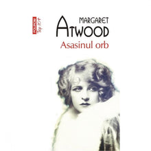 Încarcă imaginea în vizualizatorul Galerie, Asasinul orb - Margaret Atwood