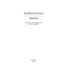 Încarcă imaginea în vizualizatorul Galerie, Libertate - Jonathan Franzen