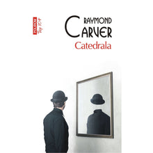 Încarcă imaginea în vizualizatorul Galerie, Catedrala - Raymond Carver