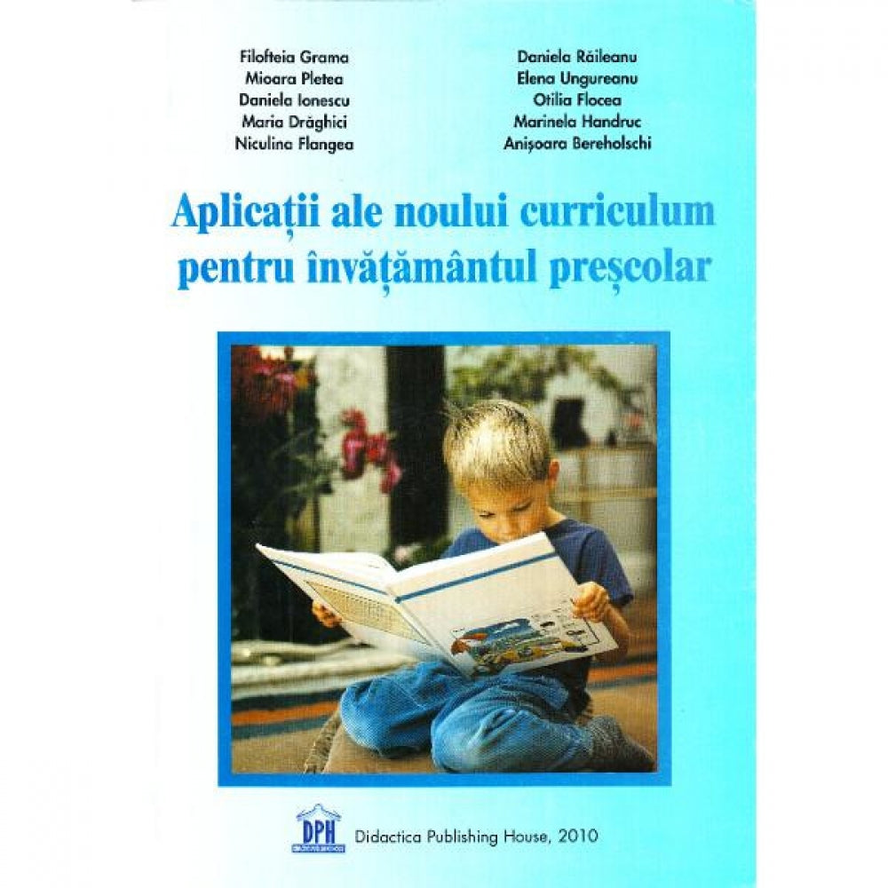 Aplicatiile noului curriculum pentru invatamantul prescolar vol. 1 - Filofteia Grama, Daniela Raileanu