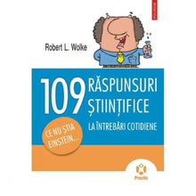 Încarcă imaginea în vizualizatorul Galerie, 109 raspunsuri la intrebari cotidiene - Robert L. Wolke