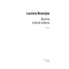 Încarcă imaginea în vizualizatorul Galerie, Sonia ridica mina, Lavinia Braniste