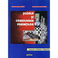 Încarcă imaginea în vizualizatorul Galerie, Scoala si consilierea parintilor - Cosmina Florentina Surlea