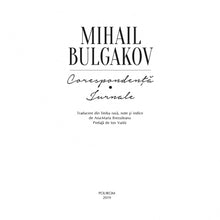 Încarcă imaginea în vizualizatorul Galerie, Corespondenta. Jurnale - Mihail Bulgakov