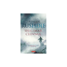 Încarcă imaginea în vizualizatorul Galerie, Shalimar clovnul - Salman Rushdie