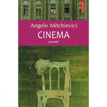 Încarcă imaginea în vizualizatorul Galerie, Cinema - Angelo Mitchievici