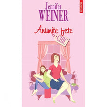 Încarcă imaginea în vizualizatorul Galerie, Anumite fete - Jennifer Weiner